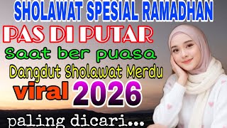 Download lagu DANGDUT SHOLAWAT NABI SPESIAL RAMADHAN 2026‼️MENYEJUKAN HATI PAS BUAT DIDENGAR mp3