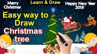 Christmas Tree Drawing # Happy New Year 2018 # Merry Christmas # X-mas # Kids Drawing and Fun