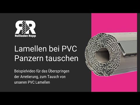 So einfach tauschen Sie eine PVC Lamelle an Ihrem Rollladenpanzer mit Arretierung aus!