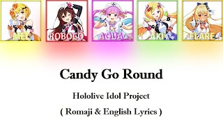 [Hololive] &quot;Candy Go Round&quot; / hololive IDOL PROJECT (Romaji &amp; CC English Lyrics)