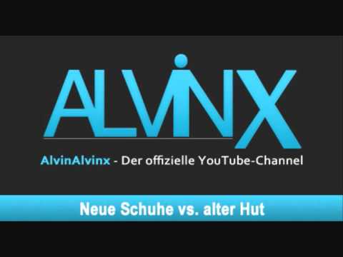 AlvinX - Neue Schuhe vs. alter Hut