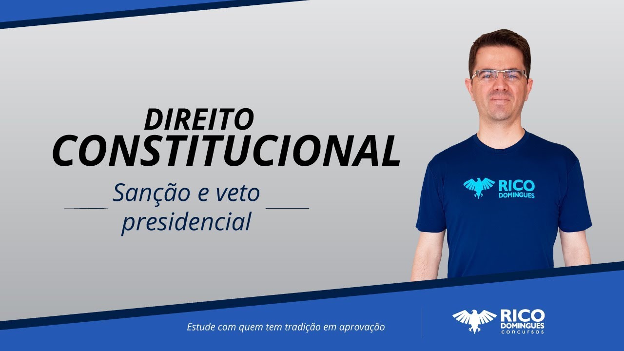 Sanção e veto presidencial | Direito Constitucional