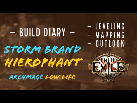 [3.10 Path of Exile] Build Diary - Storm Brand Hierophant Archmage Low Life