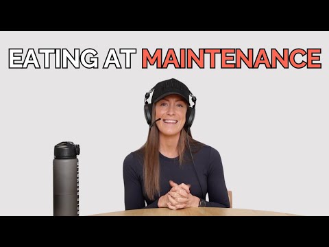 97 - Eating at Maintenance