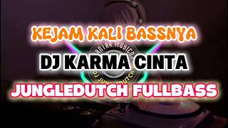 Download lagu KEJAM KALI BASSNYA - DJ KARMA CINTA - JUNGLEDUTCH FULLBASS mp3 Download lagu KEJAM KALI BASSNYA - DJ KARMA CINTA - JUNGLEDUTCH FULLBASS mp3