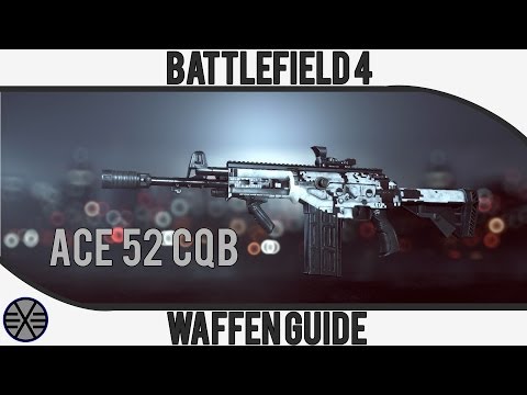 Bf4: ACE-52 CQB Waffen Guide [German][HD]