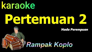 Download lagu PERTEMUAN 2 - KARAOKE NADA PEREMPUAN | RITA S mp3 Download lagu PERTEMUAN 2 - KARAOKE NADA PEREMPUAN | RITA S mp3