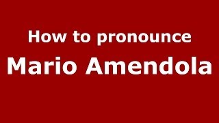 How to pronounce Mario Amendola