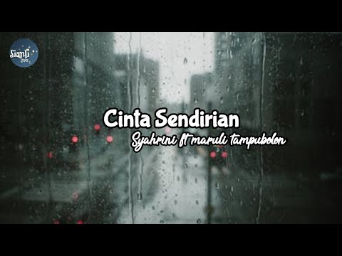 Cinta Sendirian - Syahrini ft Maruli Tampubolon ( Lirik )