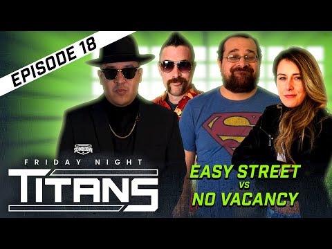 Friday Night Titans #18 - Easy Street (Ellison & Fishburn) vs No Vacancy (Frabetti & Zipper)