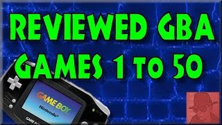 Reviewed GBA GAMES - 1 to 50 !!! - njenkin Retro Gaming Channel