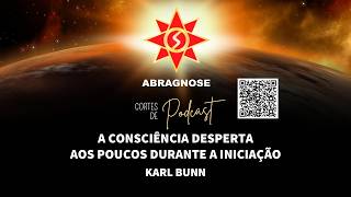 A CONSCIÊNCIA DESPERTA AOS POUCOS DURANTE A INICIAÇÃO