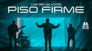 Los Desvelados - Piso Firme [Official Video]