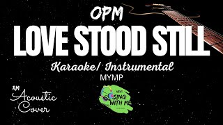 Love Stood Still Acoustic Cover -MYMP Karaoke Instrumental