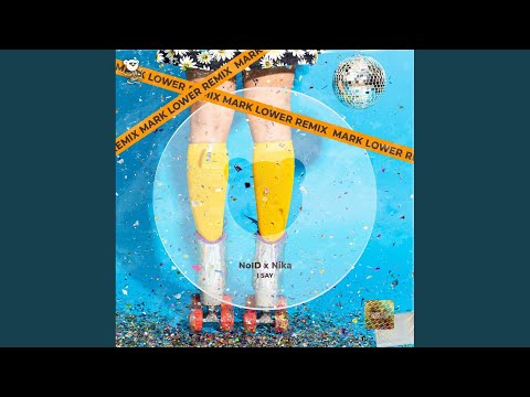 I Say (Mark Lower Remix)