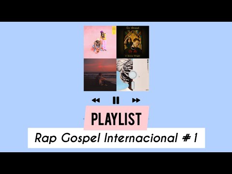 Playlist Rap Gospel Internacional (Lecrae, Hulvey, KB e +) - Top 2021