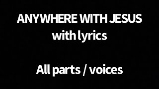 ANYWHERE WITH JESUS I Can Safely go With Lyrics Hymn Church Spiritual Song Religious