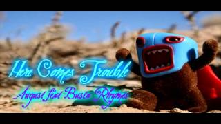 ♫August Rigo feat. Busta Rhymes - Here Comes Trouble