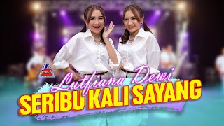 Download lagu Lutfiana Dewi - Seribu Kali Sayang (COVER) mp3