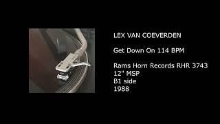 LEX VAN COEVERDEN - Get Down On 114 BPM - 1988