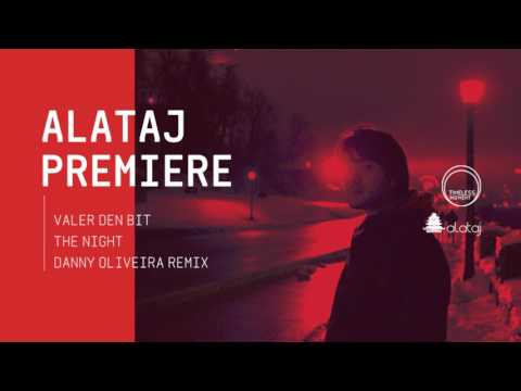 PREMIERE: Valer Den Bit 'The Night' Danny Oliveira Remix [Timeless Moment]