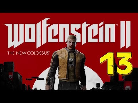 HEIL FÜHRER - WOLFENSTEIN 2: THE NEW COLOSSUS WALKTHROUGH PT.13