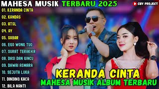 Download lagu MAHESA MUSIK FULL ALBUM TERBARU 2026 ~ KERANDA CINTA - KANDAS - ATSL || COCOK BUAT CEK SOUND mp3
