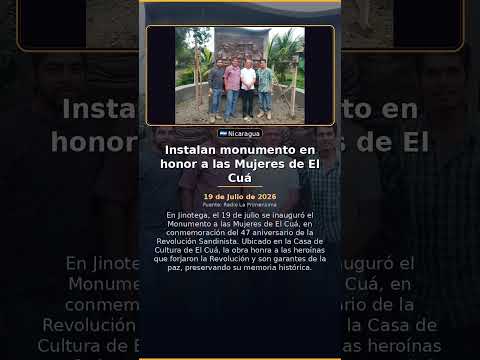 Instalan monumento en honor a las Mujeres de El Cuá