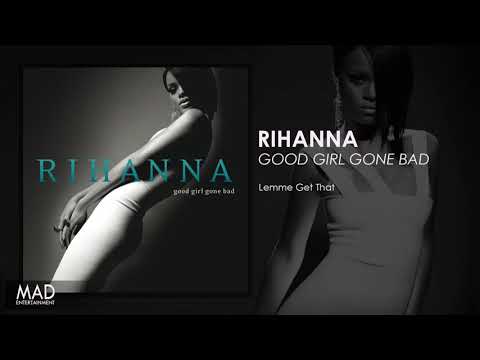 Rihanna - Lemme Get That