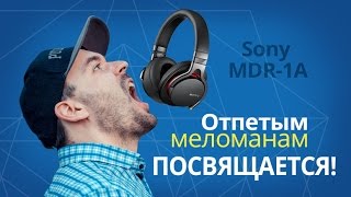 Sony MDR-1A - відео 1