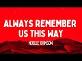 Noelle Johnson Always Remember Us This Way Lyrics