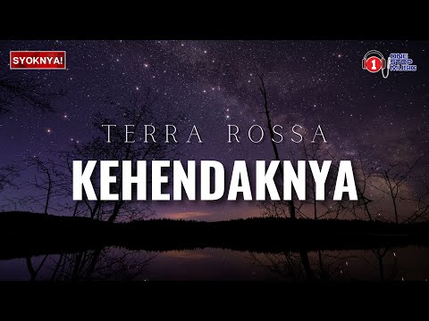 Kehendaknya - Terra Rossa (Lirik Video)
