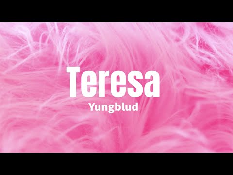 Teresa - Yungblud (lyrics)