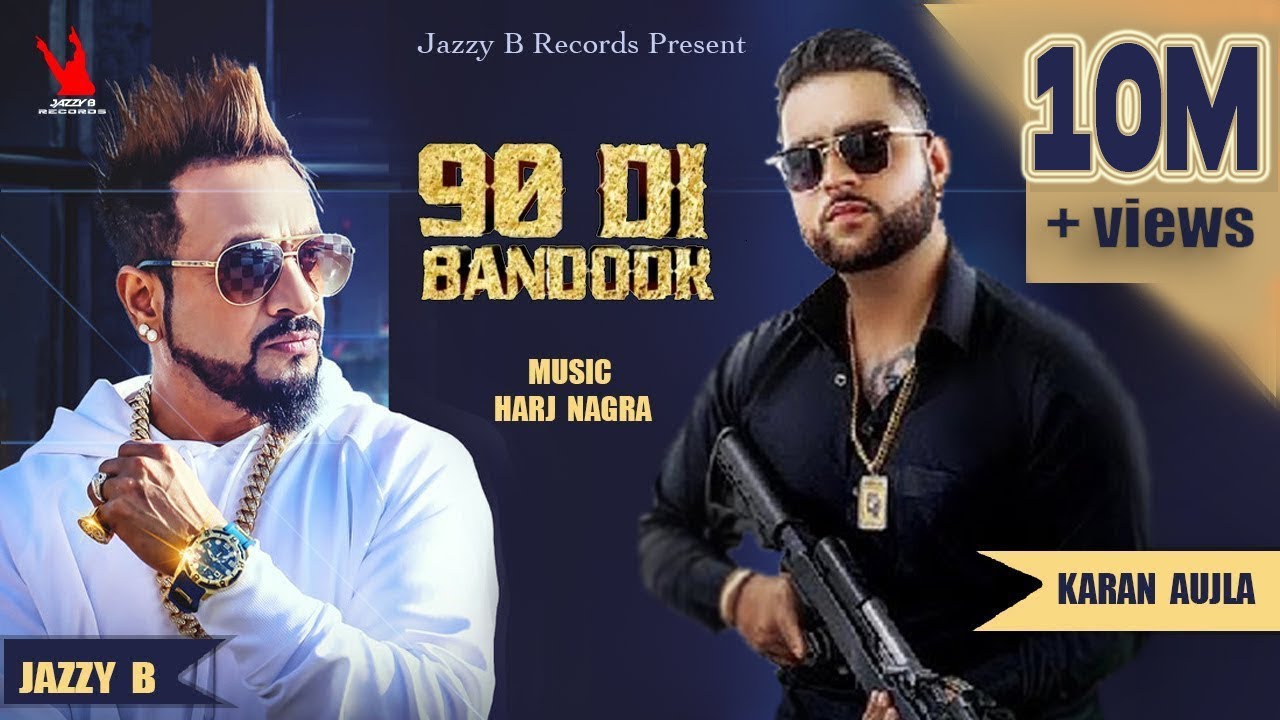 90 Di Bandook Lyrics  | 90 Di Bandook | Jazzy B | Harj Nagra