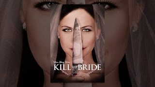 You May Now Kill The Bride