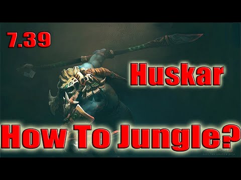 DoTa 2 How To Jungle Huskar Patch 7.39 fast midas
