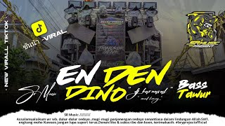 Download lagu DJ EN DEN DINO X JOGET PARTY TAWUR BASS PARGOY (SR MUSIC PRESENT) mp3
