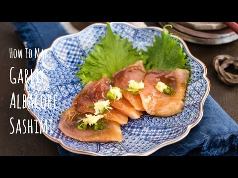 How to Make Garlic Albacore Sashimi (Recipe) ニンニク醤油漬けビン長鮪の作り方(レシピ)