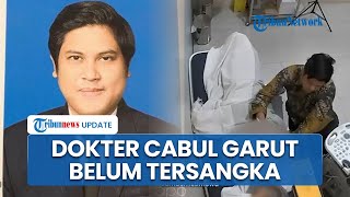 Alasan Dokter Kandungan Cabul di Garut Belum Jadi Tersangka, Polisi Singgung Proses Pemeriksaan