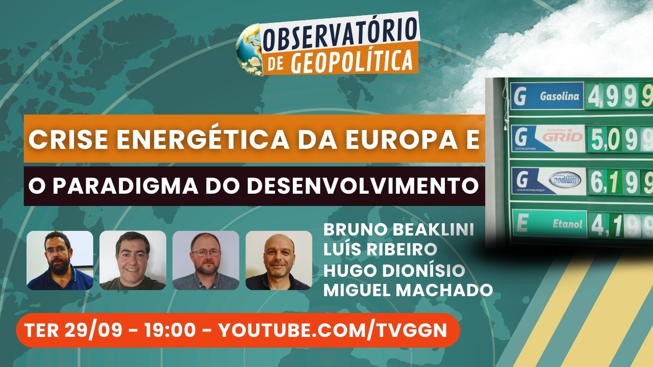A crise energética da Europa e o paradigma do desenvolvimento | Observatório de Geopolítica - 29/09