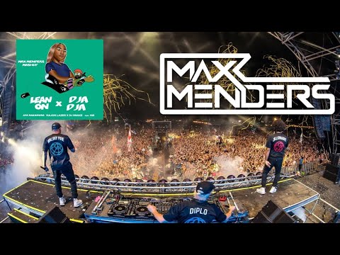 Aya Nakamura vs Major Lazer, Dj Snake & MØ - Djadja vs Lean on (Max Menders Mashup)