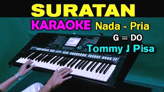 Download lagu SURATAN - Tommy J Pisa | KARAOKE Nada Pria ( G = DO ) mp3 Download lagu SURATAN - Tommy J Pisa | KARAOKE Nada Pria ( G = DO ) mp3