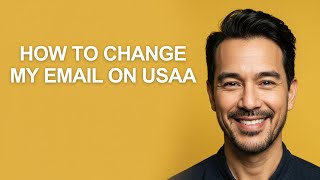 How to Change My Email on Usaa - KevinHowTo
