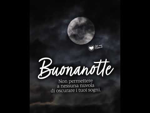 Non permettere a nessuna nuvola di oscurare i tuoi sogni. Buonanotte