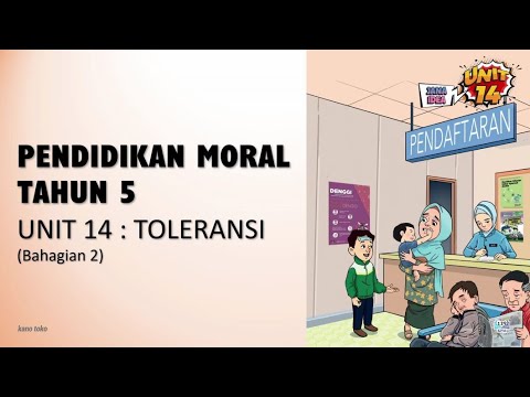 Pendidikan Moral Tahun 5 Unit 14 Toleransi (Bahagian 2)