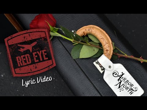 Arbor North - Red Eye (Official Lyric Video)