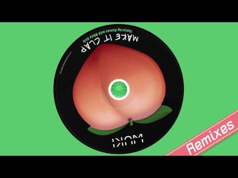 Wuki - Make it Clap (feat. Dance With White Girls) [Dapp Remix] {Official Full Stream}