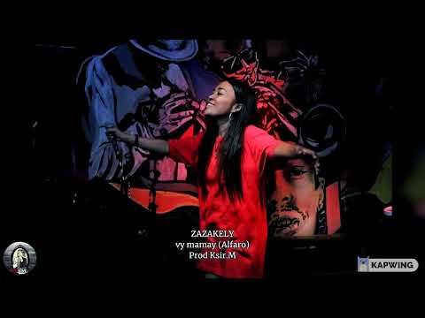 Vy  Mamay (Alfaro)  - ZAZAKELY  [  Prod. Ksir Makoza ] [ Rap Gasy 2022 ]