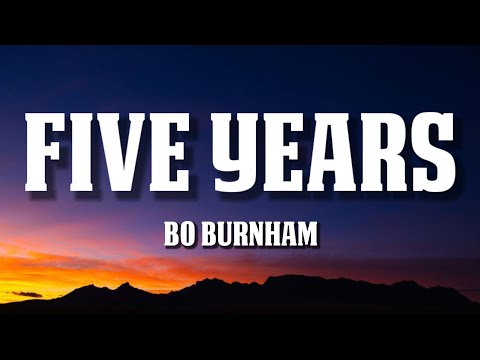 Bo Burnham - Five Years (Lyrics)