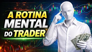 Rotina Mental Que Separa Traders consistente dos traders quebrados - Mentalidade Trader 